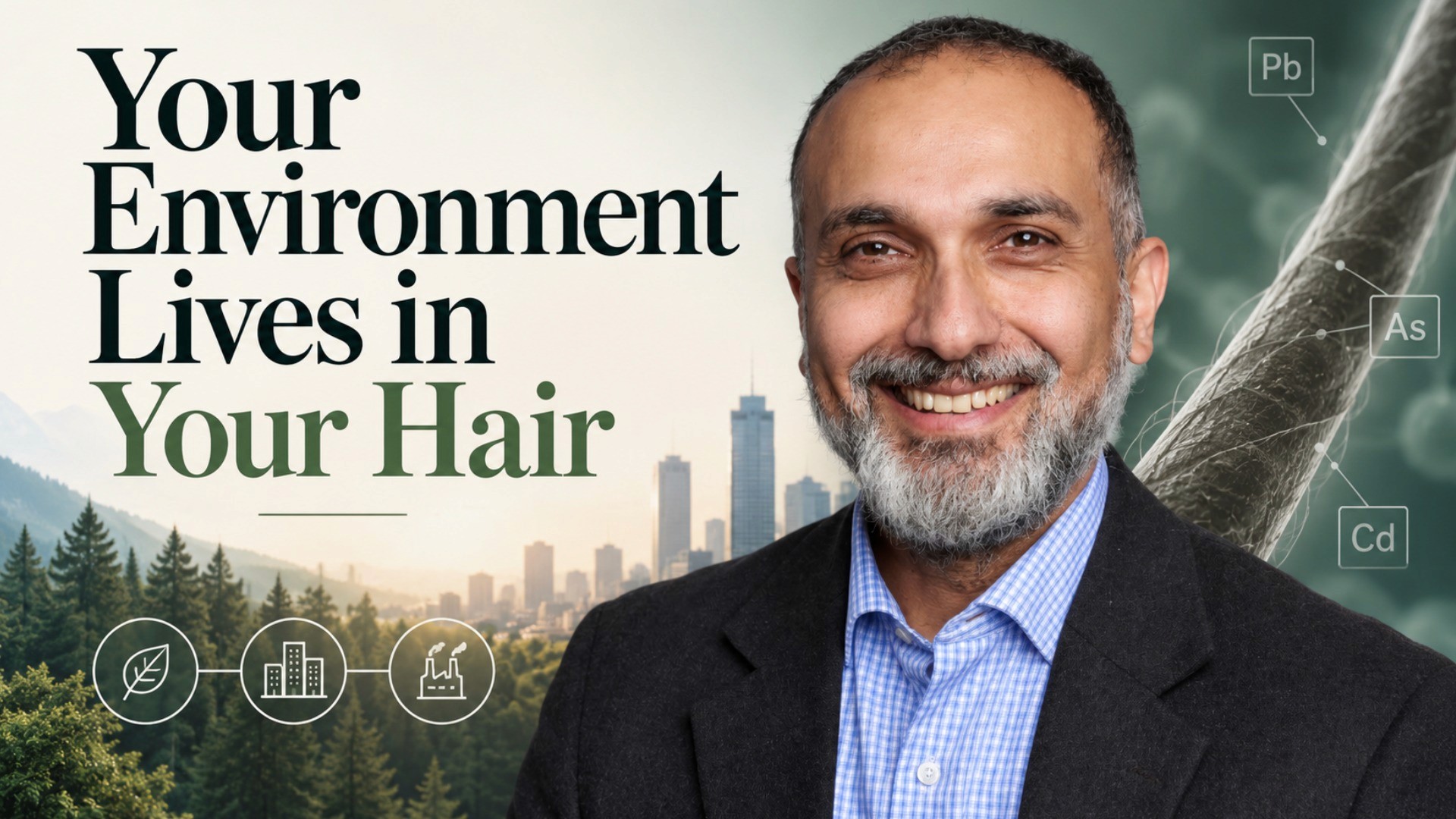 Image of LinusBio CEO Dr. Manish Arora with the caption "Your environment lives in your hair" next to him